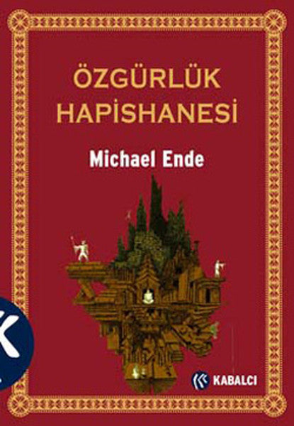 Özgürlük Hapishanesi - Michael Ende kitap kapağı