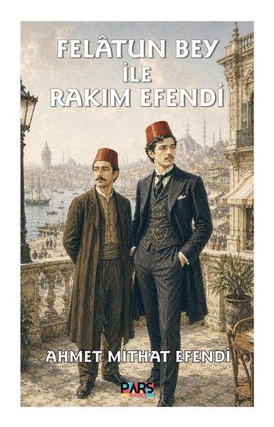 Felatun Bey İle Rakım Efendi | Pars Yayınları (İnce Kapak) - Resim 1