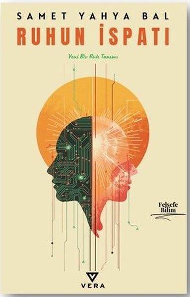 Ruhun İspatı - Yeni Bir Ruh Tanımı | Vera Kitap (İnce Kapak) - Resim 1