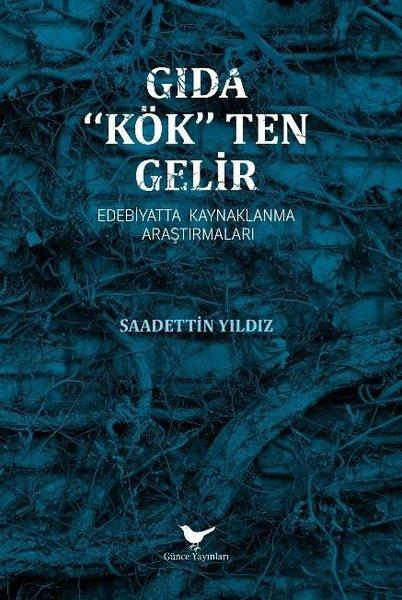 Gıda Kökten Gelir - Edebiyatta Kaynaklanma Araştırmaları