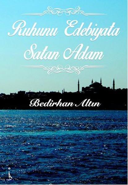 Ruhunu Edebiyata Satan Adam | İkinci Adam Yayınları (İnce Kapak) - Resim 1