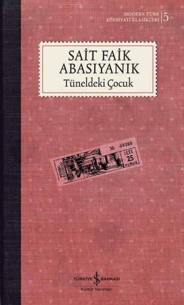 Tüneldeki Çocuk - Modern Türk Edebiyatı Klasikleri 5 | İş Bankası Kültür Yayınları (Ciltli) - Resim 1