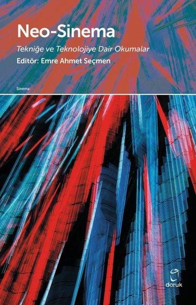 Neo-Sinema - Tekniğe ve Teknolojiye Dair Okumalar | Doruk Yayınları (İnce Kapak) - Resim 1