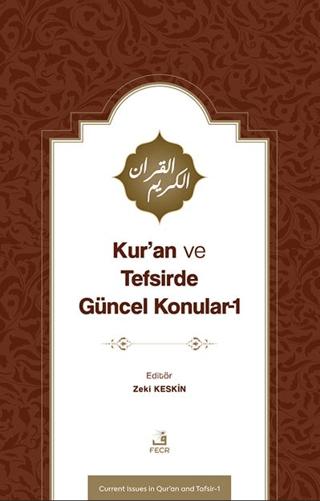 Kur’an ve Tefsirde Güncel Konular-1 (Sorunlar-Problemler-Çözüm Önerileri)
