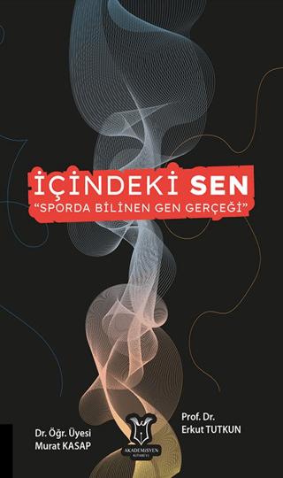 İçindeki Sen “Sporda Bilinen Gen Gerçeği” | Akademisyen Kitabevi (Ciltsiz) - Resim 1