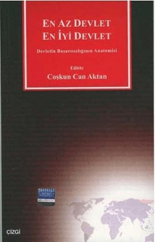 En Az Devlet En İyi Devlet Devletin Başarısızlığının Anatomisi