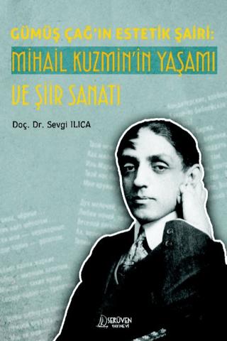 Gümüş Çağ’ın Estetik Şairi: Mihail Kuzmin’in Yaşamı ve Şiir Sanatı | Serüven Yayınevi (Ciltsiz) - Resim 1
