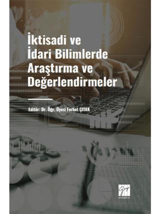 İktisadi ve İdari Bilimlerde Araştırma ve Değerlendirmeler | Gazi Kitabevi (Ciltsiz) - Resim 1