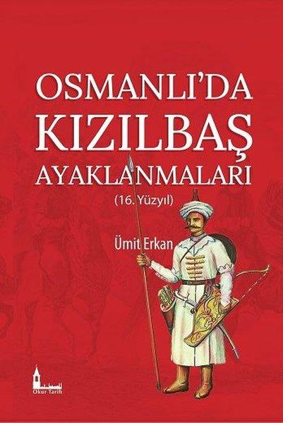 Osmanlıda Kızılbaş Ayaklanmaları - 16.Yüzyıl | Okur Kitaplığı (İnce Kapak) - Resim 1