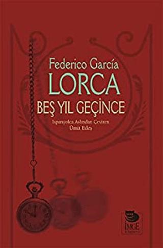 Beş Yıl Geçince | İmge Kitabevi Yayınları (Ciltsiz) - Resim 1