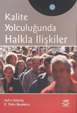 Kalite Yolculuğunda Halkla İlişkiler | Nobel Akademik Yayıncılık (Ciltsiz) - Resim 1