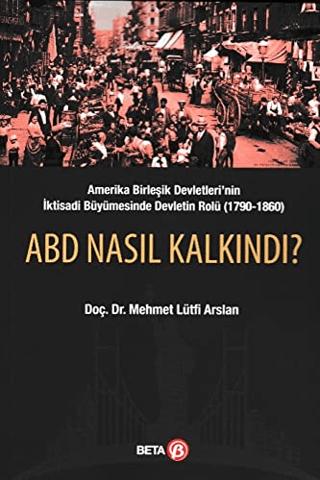 ABD Nasıl Kalkındı? | Beta Yayınevi (Ciltsiz) - Resim 1