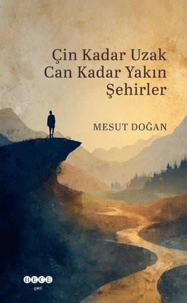 Çin Kadar Uzak Can Kadar Yakın Şehirler | Hece Yayınları (İnce Kapak) - Resim 1