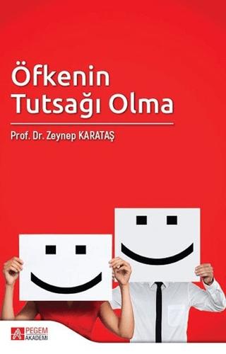 Öfkenin Tutsağı Olma | Pegem Akademi Yayıncılık (Ciltsiz) - Resim 1