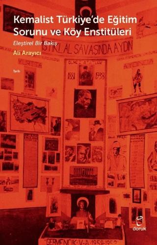 Kemalist Türkiye'de Eğitim Sorunu ve Köy Enstitüleri | Doruk Yayınları (Ciltsiz) - Resim 1