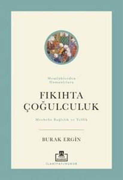 Memlüklerden Osmanlılara Fıkıhta Çoğulculuk | Timaş Akademi (İnce Kapak) - Resim 1