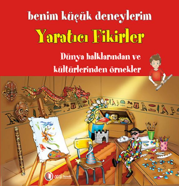 Benim Küçük Deneylerim - Yaratıcı Fikirler | ODTÜ Yayıncılık - Çocuk Kitapları Dizisi (İnce Kapak) - Resim 1