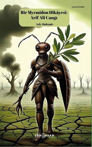 Bir Myrmidon Hikayesi: Arif Ali Cangı