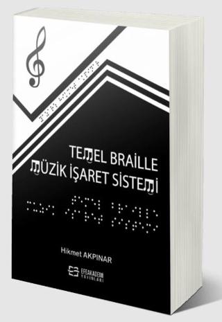 Temel Braille Müzik İşaret Sistemi | Efe Akademi Yayınları (Ciltsiz) - Resim 1