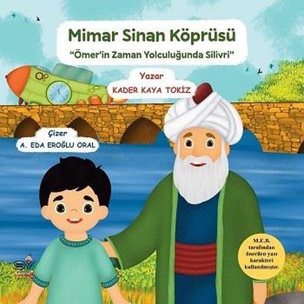 Mimar Sinan Köprüsü - Ömer'in Zaman Yolculuğunda Silivri | Servet Yayınevi (İnce Kapak) - Resim 1