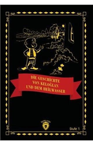 Die Geschichte von Keloğlan und dem Heilwasser Stufe 1 | Dorlion Yayınları (Ciltsiz) - Resim 1
