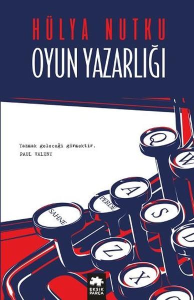 Oyun Yazarlığı | Eksik Parça Yayınları (İnce Kapak) - Resim 1