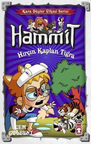 Hammit-Hırçın Kaplan Tigra-Kara Düşler Ülkesi Serisi | Timaş Çocuk (İnce Kapak) - Resim 1