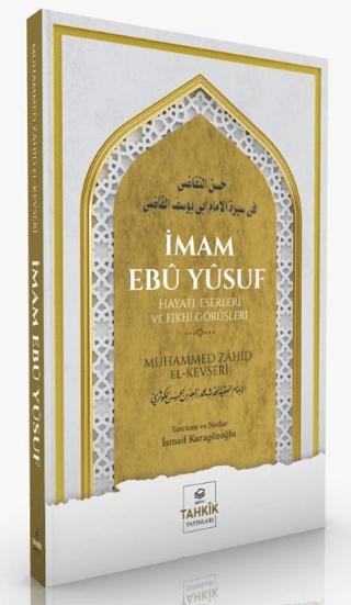 İmam Ebu Yusuf Hayatı, Eserleri Ve Fıkhi Görüşleri