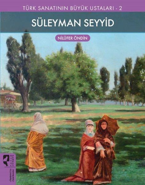 Süleyman Seyyid - Türk Sanatının Büyük Ustaları 2 | Hayalperest Yayınevi (İnce Kapak) - Resim 1