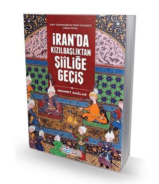İran'da Kızılbaşlıktan Şiiliğe Geçiş