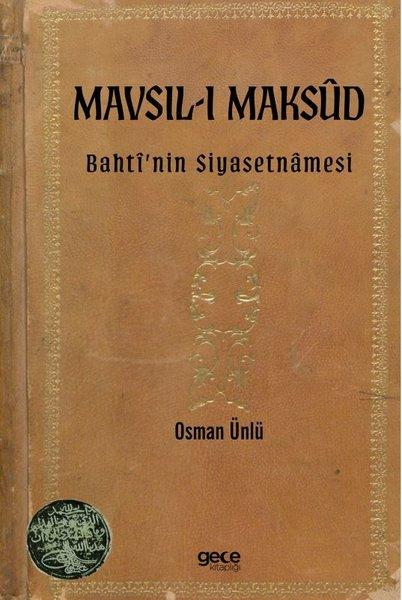 Mavsıl-ı Maksud: Bahti'nin Siyasetnamesi | Gece Kitaplığı (İnce Kapak) - Resim 1