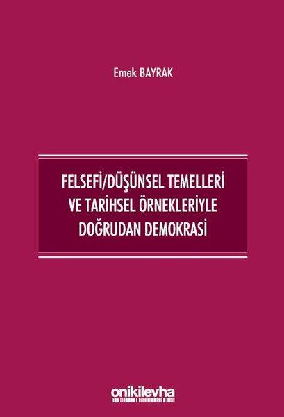 Felsefi - Düşünsel Temelleri ve Tarihsel Örnekleriyle Doğrudan Demokrasi | On İki Levha Yayıncılık (İnce Kapak) - Resim 1