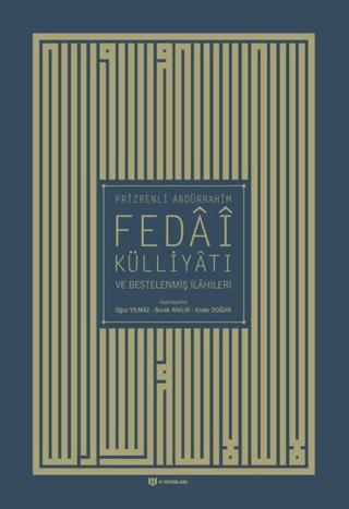 Prizrenli Abdürrahim Fedai Külliyatı ve Bestelenmiş İlahileri
