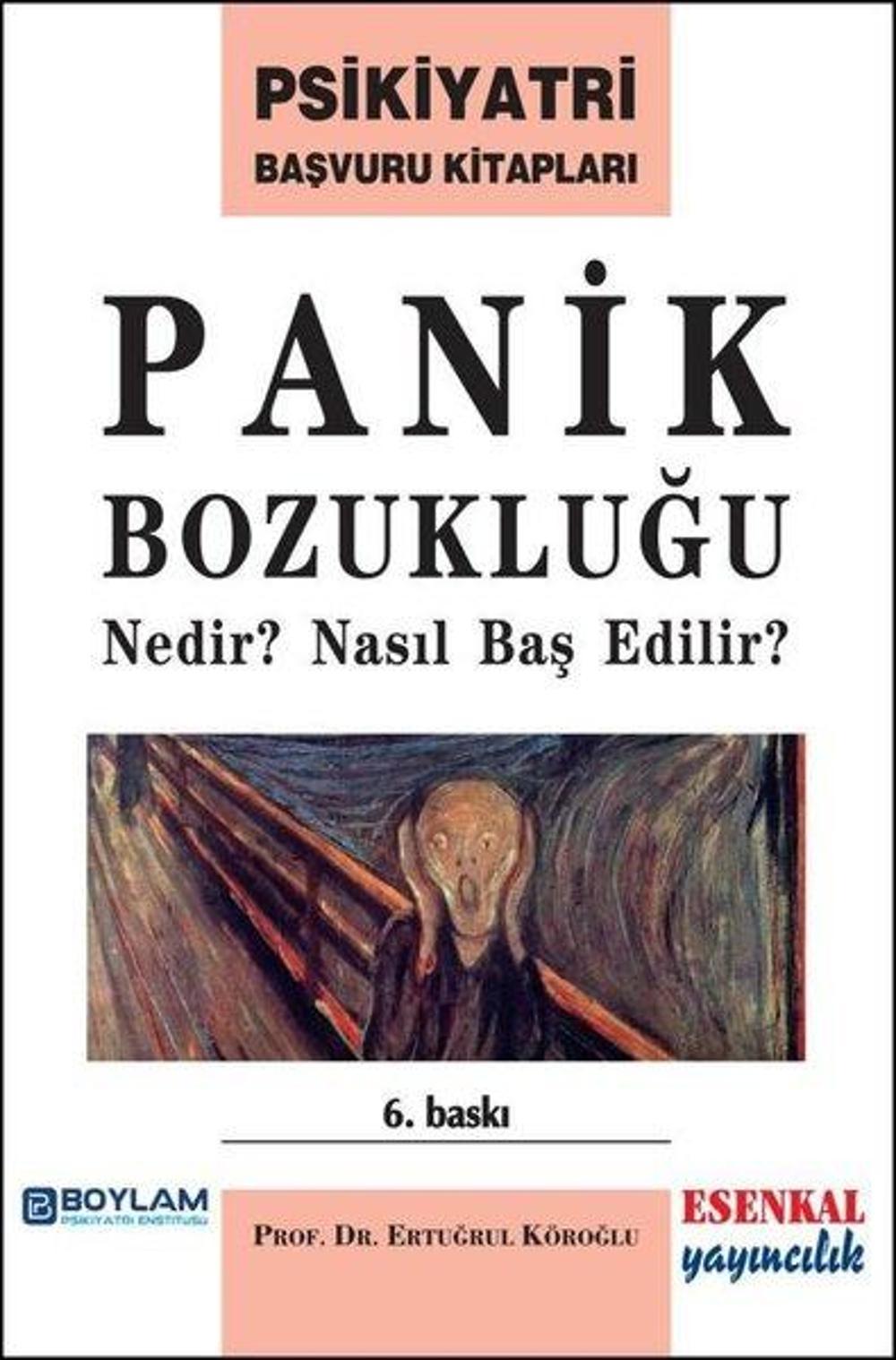 Panik Bozukluğu Nedir? Nasıl Baş Edilir? Psikiyatri Başvuru Kitapları | Esenkal Yayıncılık
