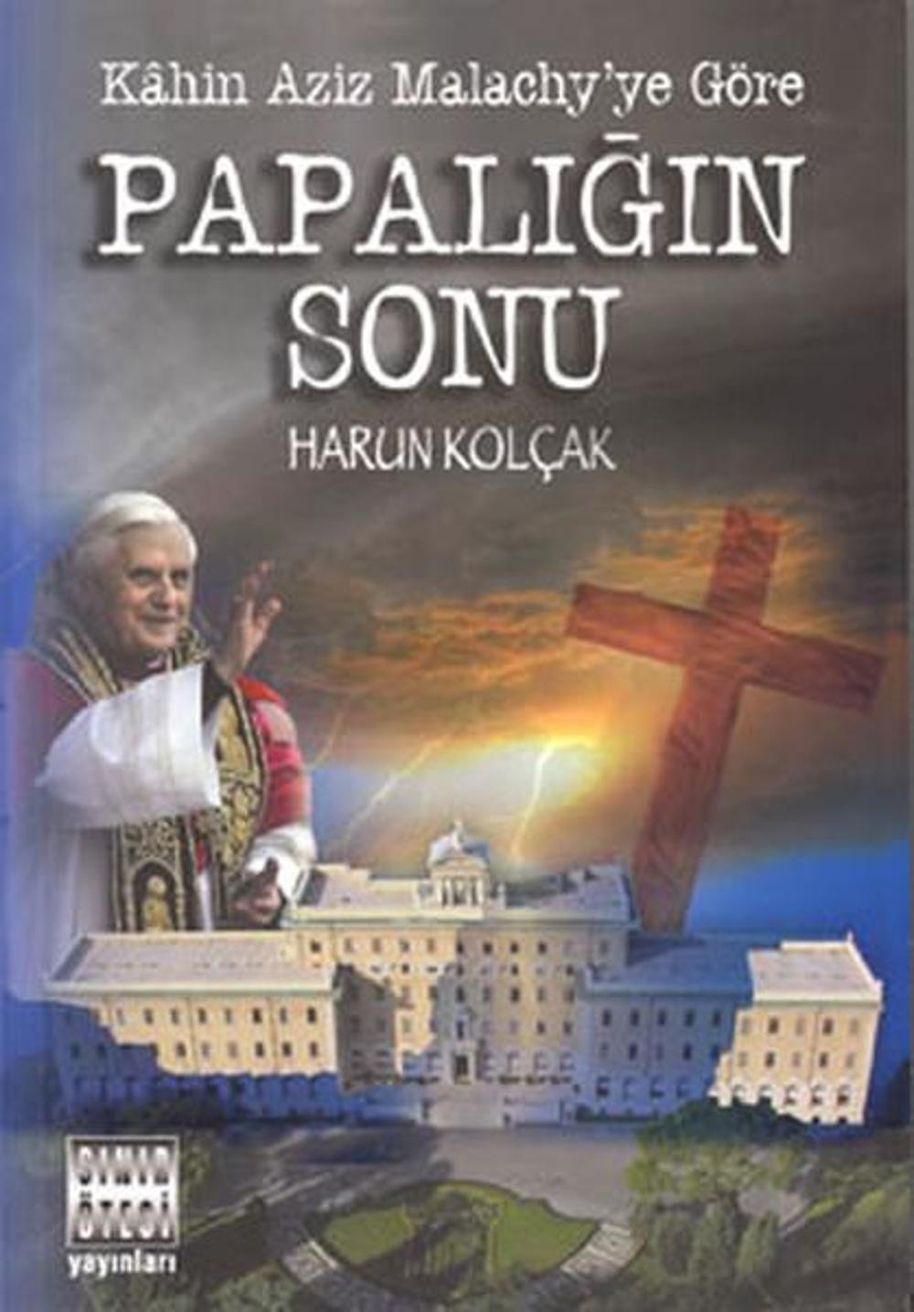Papalığın Sonu - Kahin Aziz Malachy'ye Göre | Sınır Ötesi Yayınları