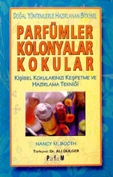 Parfümler Kolonyalar Kokular - Nancy M. Booth kitap kapağı