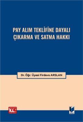 Pay Alım Teklifine Dayalı Çıkarma ve Satma Hakkı - Firdevs Arslan kitap kapağı