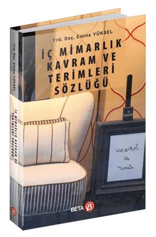 İç Mimarlık Kavram ve Terimleri Sözlüğü | Beta Yayınevi (Ciltsiz) - Resim 1