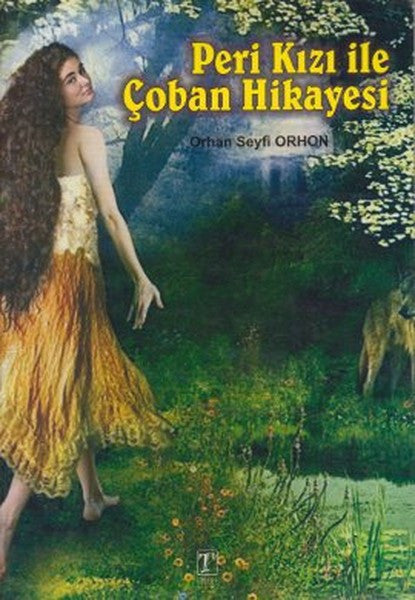 Peri Kızı ile Çoban Hikayesi - Orhan Seyfi Orhon kitap kapağı