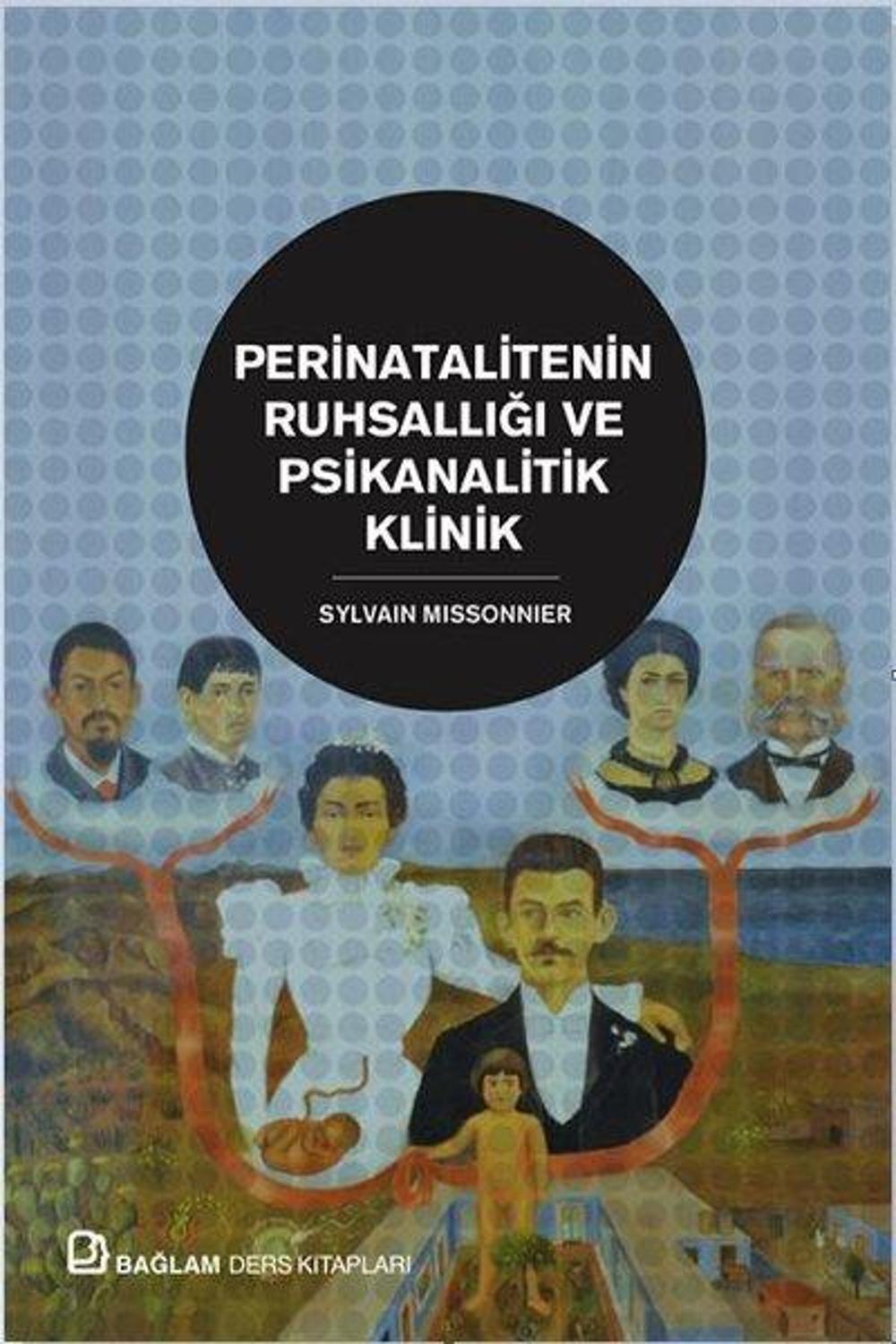 Perinatalitenin Ruhsallığı ve Psikanalitik Klinik | Bağlam Yayıncılık