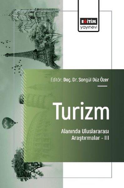 Turizm Alanında Uluslararası Araştırmalar 3 | Eğitim Yayınevi (İnce Kapak) - Resim 1