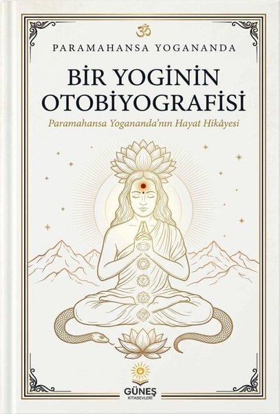 Bir Yoginin Otobiyografisi - Paramahansa Yogananda'nın Hayat Hikayesi | Güneş Kitabevleri (İnce Kapak) - Resim 1