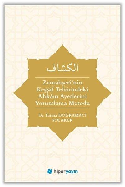 Zemahşeri'nin Keşşaf Tefsirindeki Ahkam Ayetlerini Yorumlama Metodu | Hiperlink (İnce Kapak) - Resim 1