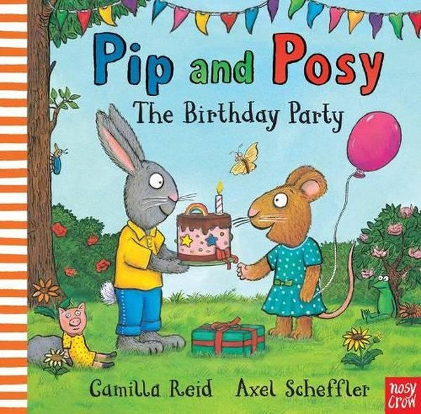 Pip and Posy: The Birthday Party - Camilla Reid kitap kapağı