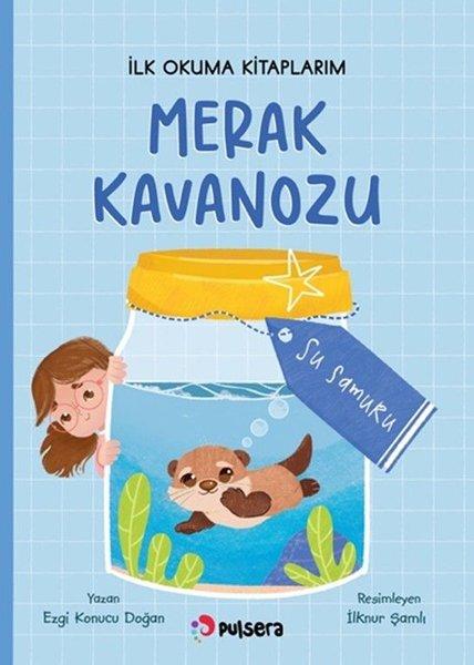 Merak Kavanozu - Su Samuru - İlk Okuma Kitaplarım | Pulsera Yayınevi (İnce Kapak) - Resim 1