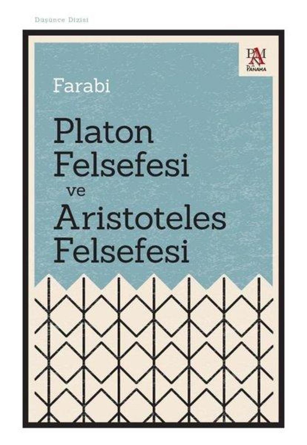 Platon Felsefesi ve Aristoteles Felsefesi | Panama Yayıncılık