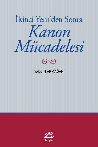 İkinci Yeni'den Sonra Kanon Mücadelesi | İletişim Yayınları (İnce Kapak) - Resim 1