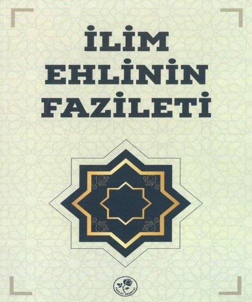 İlim Ehlinin Fazileti | Fazilet Neşriyat (İnce Kapak) - Resim 1