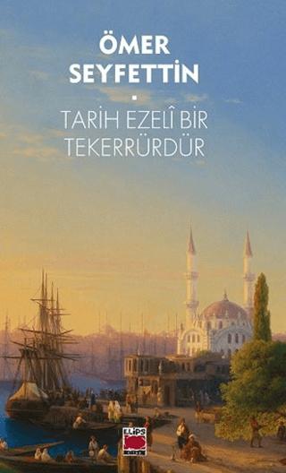 Tarih Ezeli Bir Tekerrürdür | Elips Kitap (Ciltsiz) - Resim 1