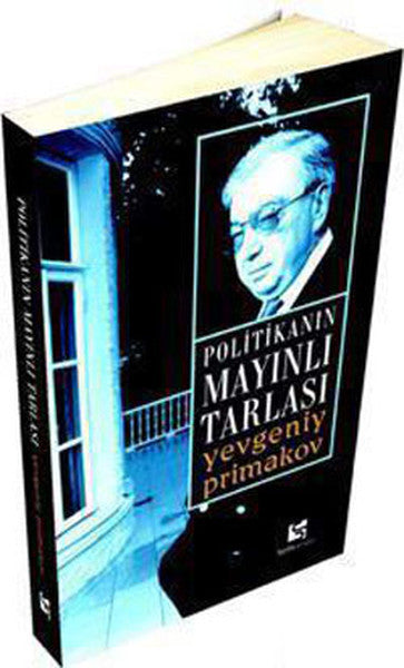 Politikanın Mayınlı Tarlası - Yevgeniy Primakov kitap kapağı